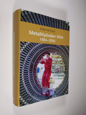 Eino Ketola : Metallityöväen liitto 1984-2000
