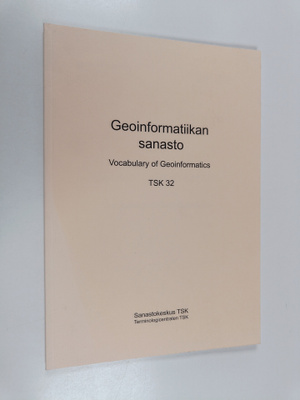 Geoinformatiikan sanasto = Vocabulary of geoinformatics