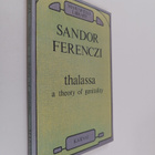 Sandor Ferenczi : Thalassa - A Theory of Genitality - pikkukuva 1