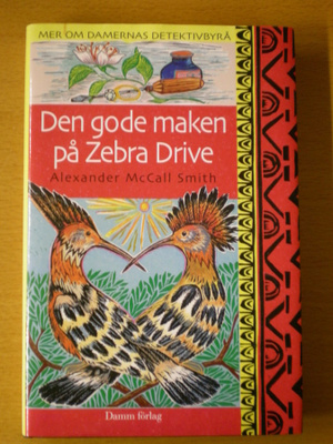 Alexander McCall Smith: Den gode maken på Zebra Drive