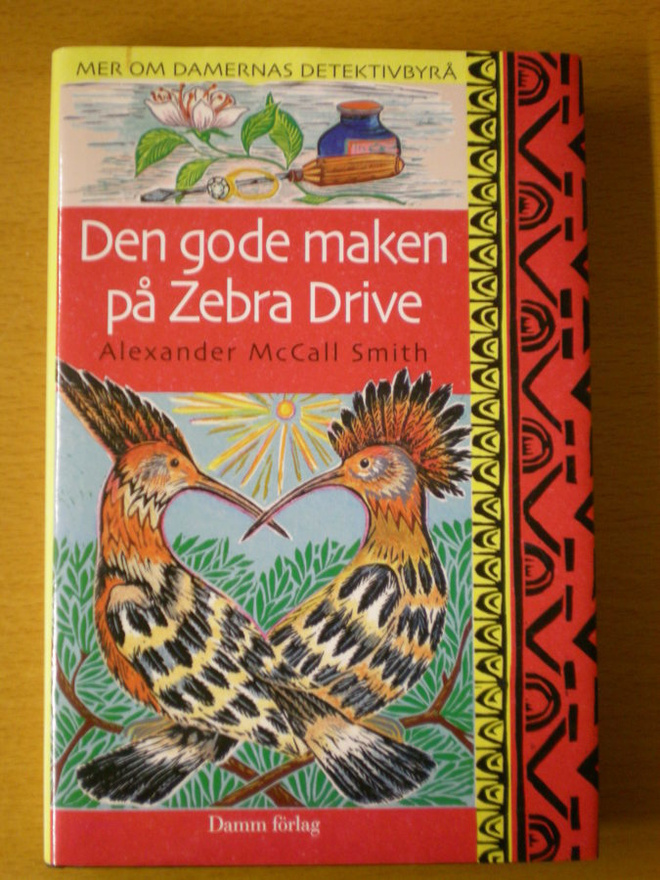 Alexander McCall Smith: Den gode maken på Zebra Drive