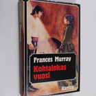 Frances Murray : Kohtalokas vuosi - pikkukuva 1