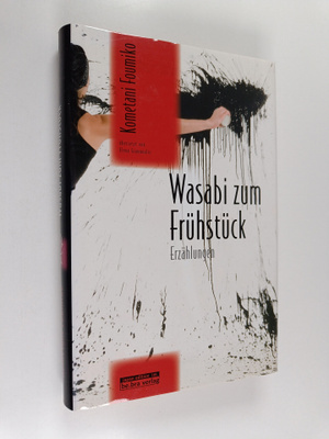 Fumiko Kometani : Wasabi zum Fruhstuck : Erzählungen