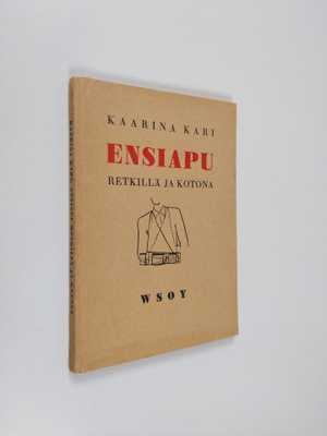 Kaarina Kari : Ensiapu retkillä ja kotona