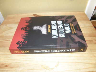 Juho Saari Kuuluisan kuoleman varjo (nidottu)