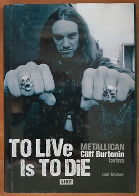 To Live Is to Die - Metallican Cliff Burtonin tarina