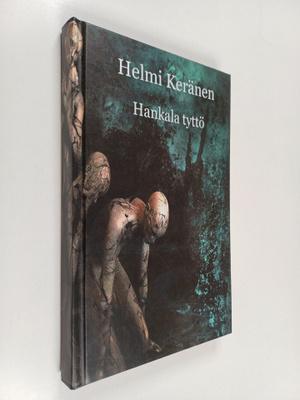Helmi Keränen : Hankala tyttö
