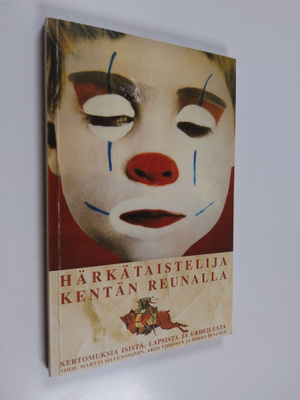 Härkätaistelija kentän reunalla : kertomuksia isistä, lap...