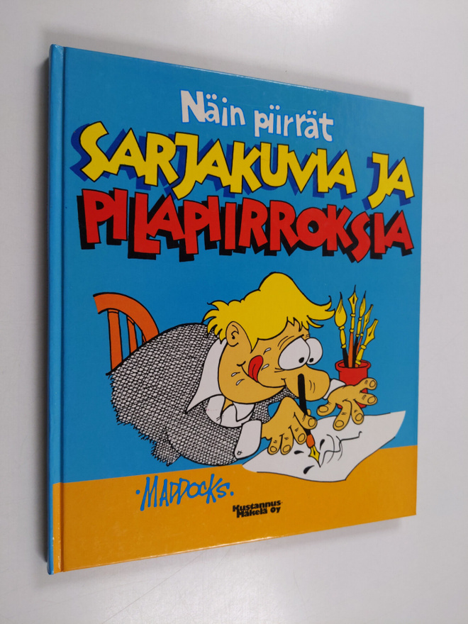 Peter Maddocks : Näin piirrät sarjakuvia ja pilapiirroksia