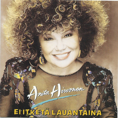 Anita Hirvonen • Ei Itketä Lauantaina CD