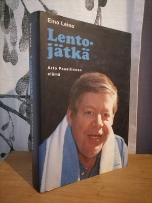 Lentojätkä - Arto Paasilinnan elämä - Eino Leino 1.p.2002