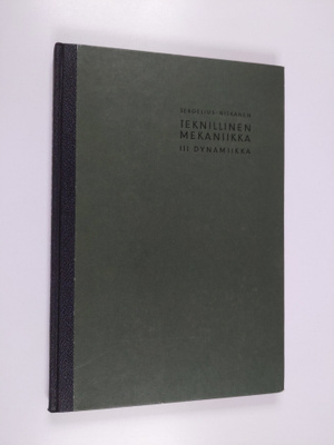 Max Sergelius : Teknillinen mekaniikka 3 : Dynamiikka