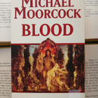 Michael Moorcock - Blood: A Southern Fantasy (paperback) - pikkukuva 1