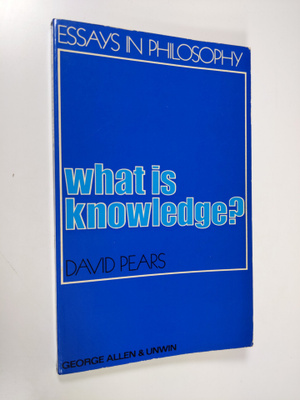 David Pears : What is knowledge?