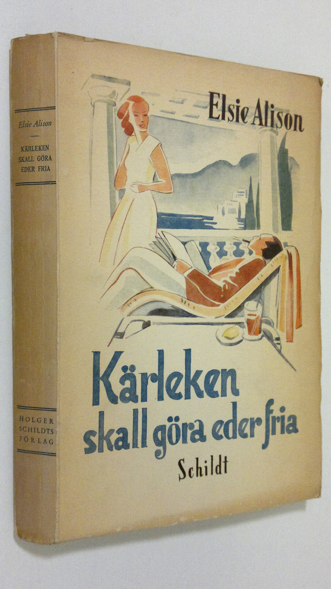 Elsie Alison : Kärleken skall göra eder fria
