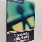 Organisaation strategian toteuttaminen : suunnitelmista k... - pikkukuva 1