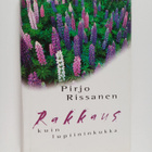 Pirjo Rissanen : Rakkaus kuin lupiininkukka - pikkukuva 1