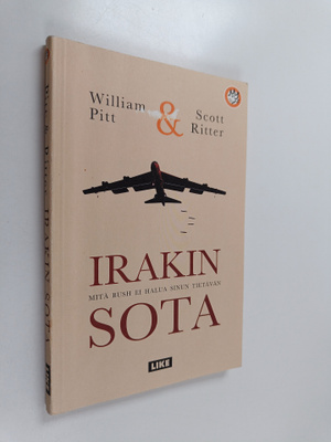 Scott Ritter : Irakin sota : mitä Bush ei halua sinun tie...
