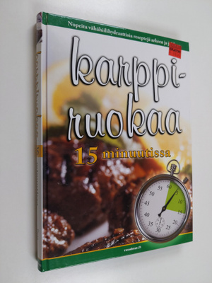 Dana Carpender : Karppiruokaa 15 minuutissa : nopeita väh...