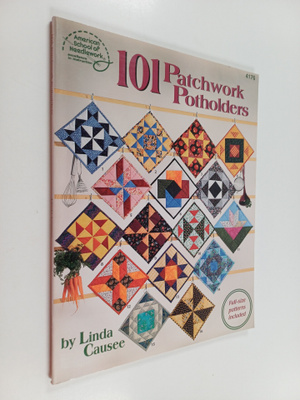 Linda Causee : 101 Patchwork Potholders
