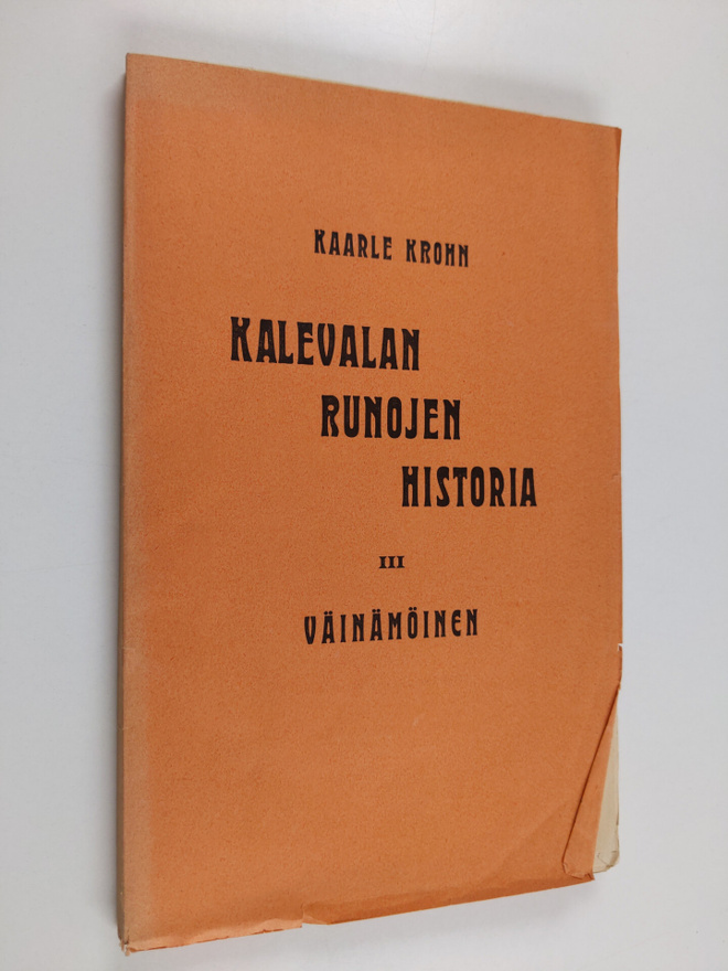 Kaarle Krohn : Kalevalan runojen historia III : Väinämöinen