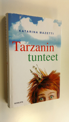 Katarina Mazetti : Tarzanin tunteet