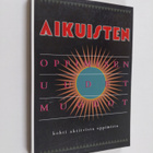 Aikuisten oppimisen uudet muodot : kohti aktiivista oppim... - pikkukuva 1