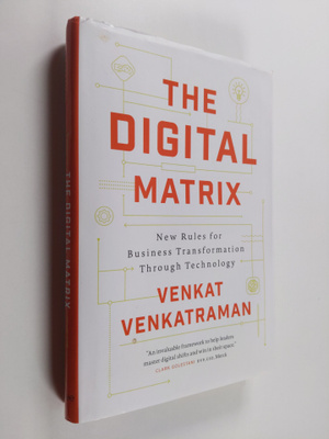 Venkat Venkatraman : Digital matrix : new rules for busin...