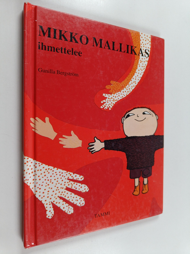 Gunilla Bergström : Mikko Mallikas ihmettelee