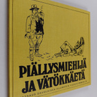 Piällysmiehijä ja vätökkäetä : katsaus savolaisen huumori... - pikkukuva 1