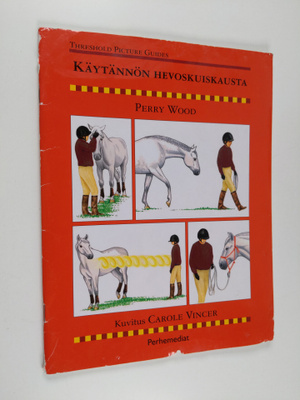 Perry Wood : Käytännön hevoskuiskausta
