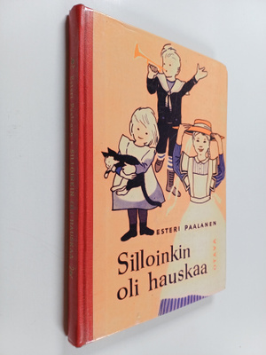 Esteri Paalanen : Silloinkin oli hauskaa : isoäiti kertoo...