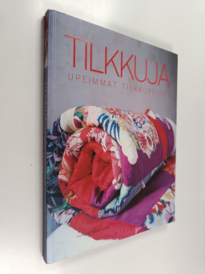 Tilkkuja : upeimmat tilkkupeitot