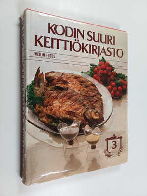 Kodin suuri keittiökirjasto 3 : Juhlaa omille ja vieraille