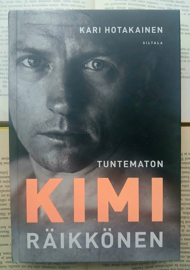 Kari Hotakainen - Tuntematon Kimi Räikkönen (sid.)
