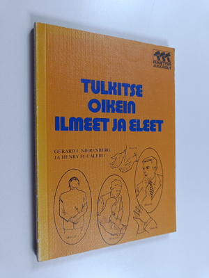 Gerard I. Nierenberg : Tulkitse oikein ilmeet ja eleet