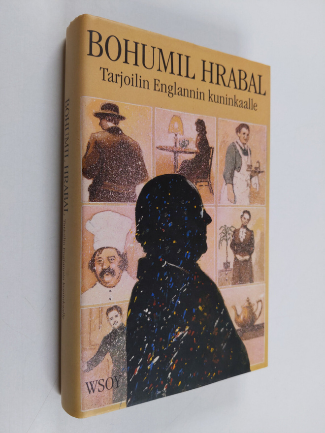Bohumil Hrabal : Tarjoilin Englannin kuninkaalle
