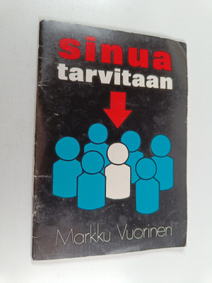 Markku Vuorinen : Sinua tarvitaan