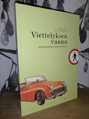 Viettelysten vaunu - Autoilukulttuuri Suomessa - 1.p. SKS