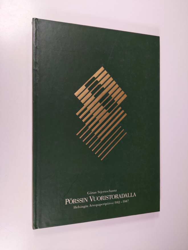 Göran Stjernschantz : Pörssin vuoristoradalla : Helsingin...