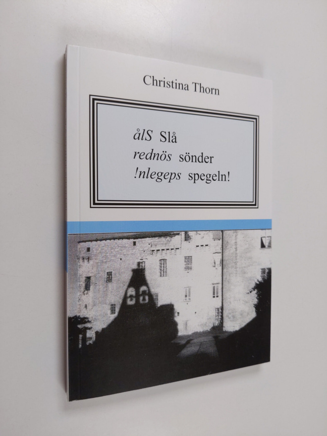Christina Thorn : Slå sönder spegeln!