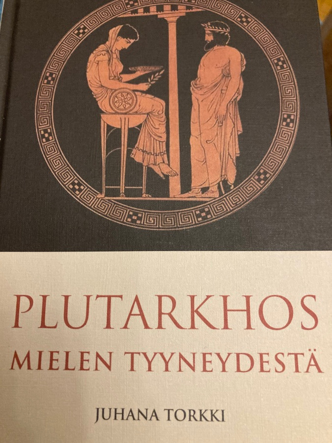 JUHANA TORKKI: PLUTARKHOS - MIELEN TYYNEYDESTÄ