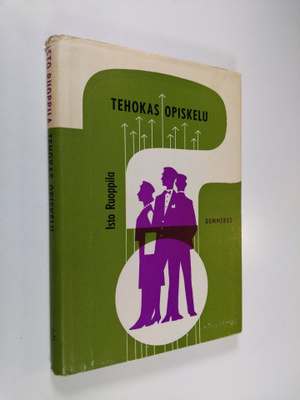 Isto Ruoppila : Tehokas opiskelu : opas yliopistoissa ja ...
