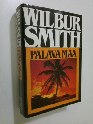 Wilbur Smith : Palava maa
