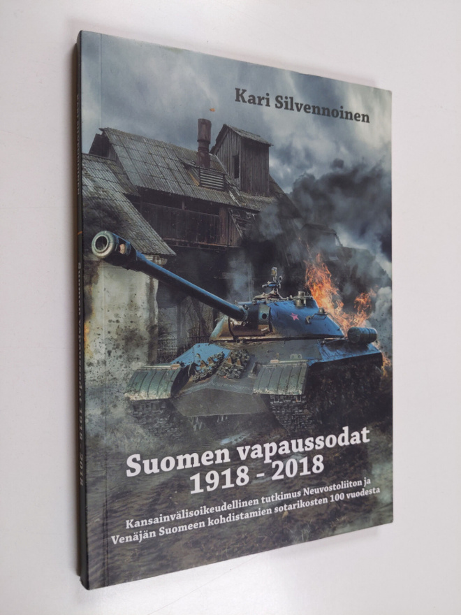 Kari Silvennoinen : Suomen vapaussodat 1918-2018 : kansai...