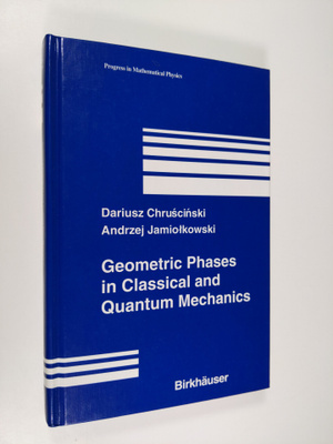 Dariusz Chruscinski ym. : Geometric Phases in Classical a...