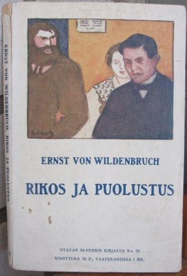 Ernst von Wildenbruch: Rikos ja puolustus, Otava 1912. 110 s