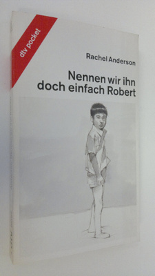 Rachel Anderson : Nennen wir ihn doch einfach Robert