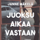 Janne Mäkelä - Juoksu aikaa vastaan - pikkukuva 1
