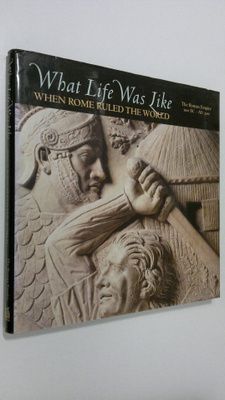 What life was like when Rome ruled the world : The Roman ...